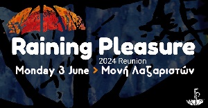ΑΚΥΡΩΣΗ | Δευτέρα 3 Ιουνίου - Raining Pleasure 2024 Reunion