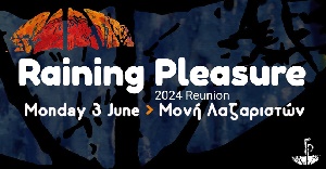 Δευτέρα 3 Ιουνίου - Raining Pleasure 2024 Reunion